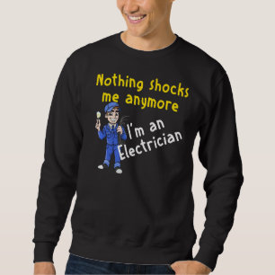 Renaissance Electrician Nichts schockiert mich noc Sweatshirt