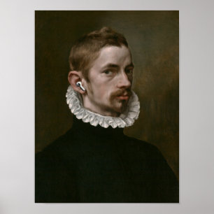 Renaissance-Porträt Mann mit kabellosen Ohrhörern Poster