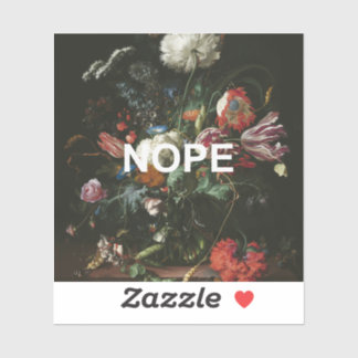 Renaissance Stillleben Malerei + Fun Nope Text Aufkleber