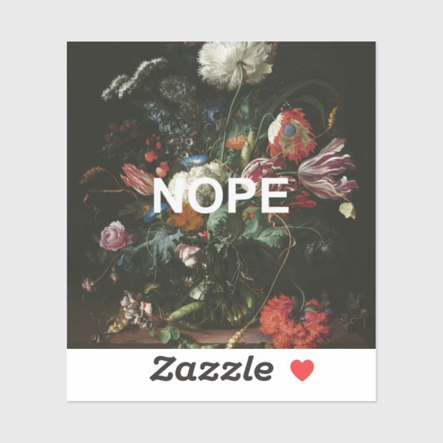 Renaissance Stillleben Malerei + Fun Nope Text Aufkleber (Blatt)