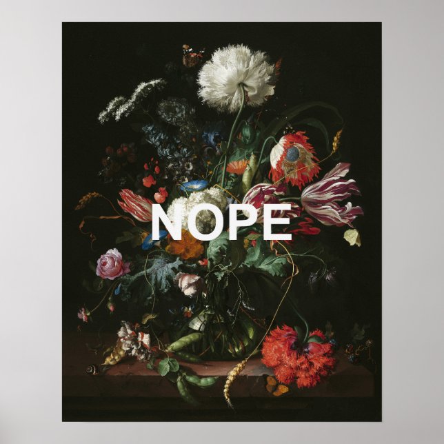 Renaissance Stillleben Malerei + Fun Nope Text Poster (Vorne)