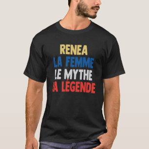Renea La Femme The Myth The Legend of Renea T-Shirt