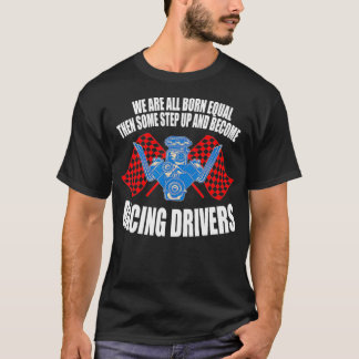 Rennfahrer sagt Rennfahrer T-Shirt