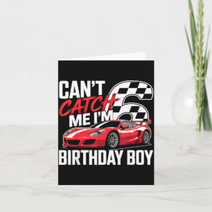 Rennwagenrennen 6. Geburtstag kann 6 nicht fangen Karte