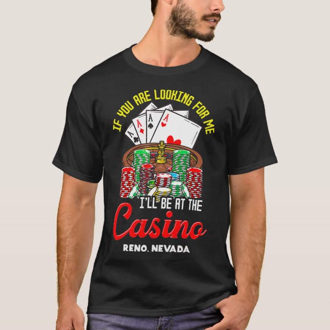 Reno Nevada Casino Poker Roulette Gambler T-Shirt (Vorderseite)