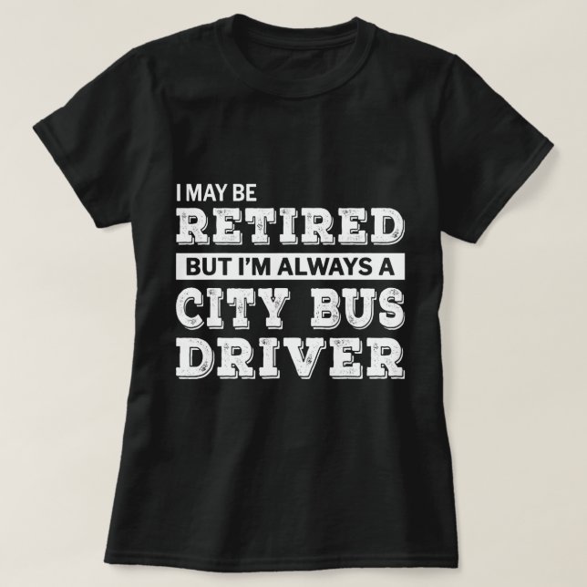 Rent City Bus Fahrer Geschenk Funny Retirement T-Shirt (Design vorne)