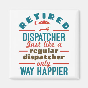Rent-Dispatcher 911 Dispatch Rente Happier Magnet