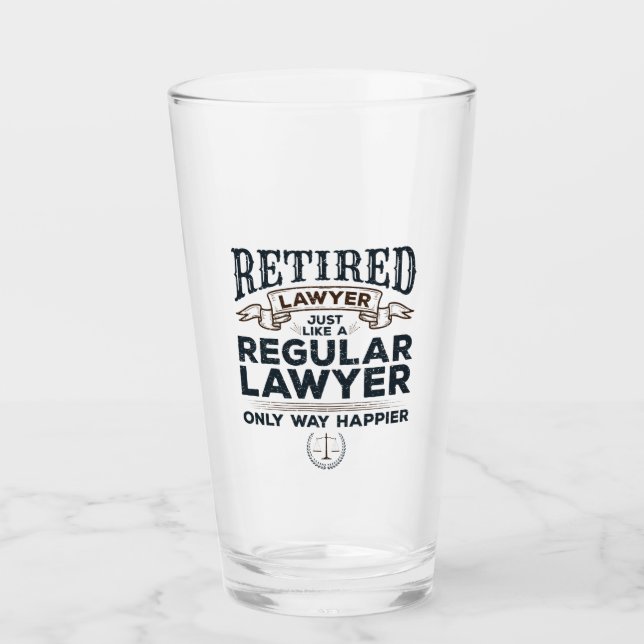 Rent Lawyer Attorney Retirement Way Happier Glas (Vorderseite)