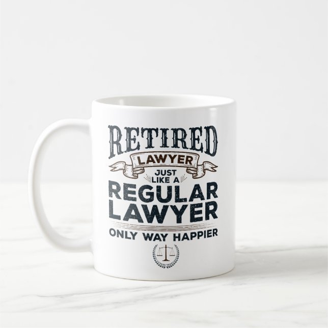 Rent Lawyer Attorney Retirement Way Happier Kaffeetasse (Links)