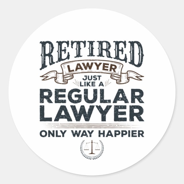 Rent Lawyer Attorney Retirement Way Happier Runder Aufkleber (Vorderseite)