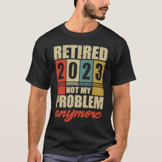 Rente 2023 NICHT MEIN PROBLEM MEHR ERHALTEN T-Shirt
