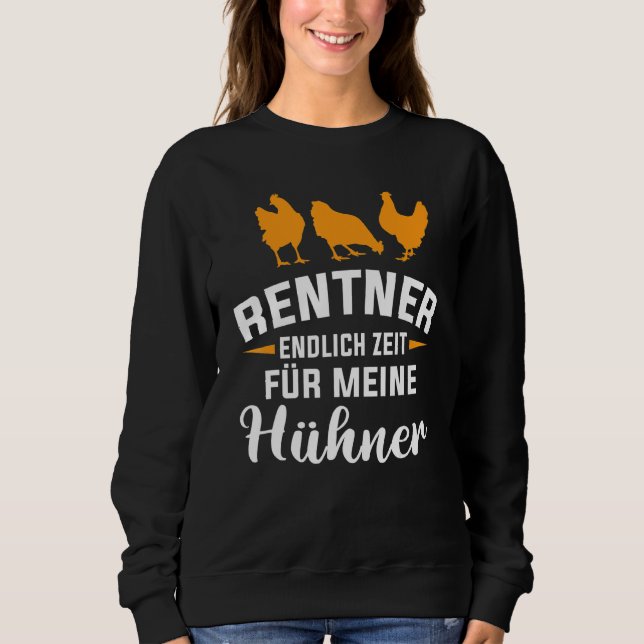 Rente für Hühner Sweatshirt (Vorderseite)