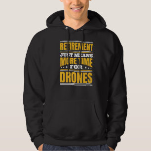 Rentenermäßigung: Mehr Zeit für Drohnen Hoodie