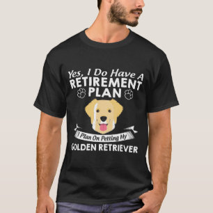 Rentenplan, der meinen Goldenen Reisenden verdräng T-Shirt