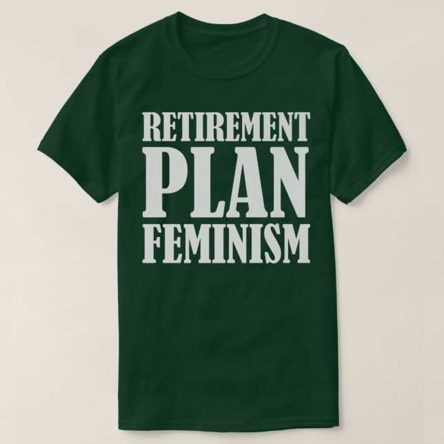 Rentenplan Feminismus, Frauenrechte Transfeminis T-Shirt (Design vorne)