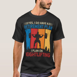 Rentenplan I Plan für die Gewichtszunahme T-Shirt