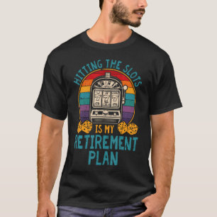 Rentenplan-Slot-Maschine-Kasino-Glücksspiel-Poker T-Shirt