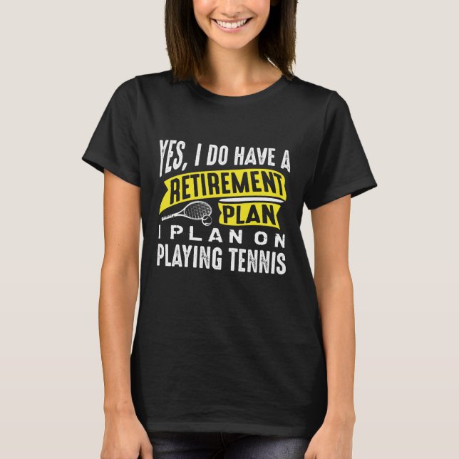 Rentenplan Tennis T-Shirt (Vorderseite)