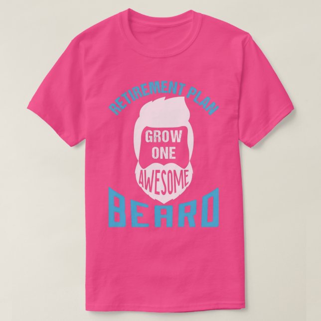 Rentenplan wächst ein Phantastischer Bart 1 T-Shirt (Design vorne)
