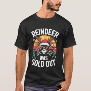 Rentier war Ausverkauft Katze Weihnachtsmann T-Shirt