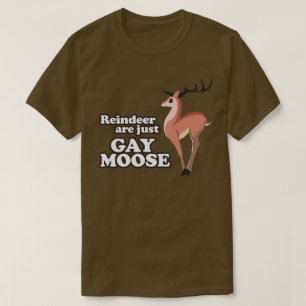 RENTIERE SIND EINFACH SCHWULE ELCHE T-Shirt