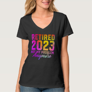 Rentner 2023 Nicht Mein Problem Mehr Bunte Rente T-Shirt