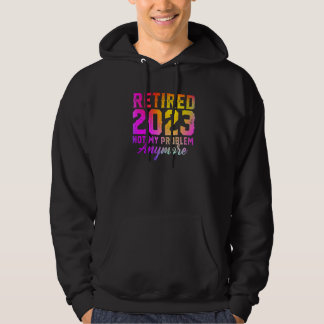Rentner 2023 Nicht Mein Problem Mehr Buntes Rentne Hoodie