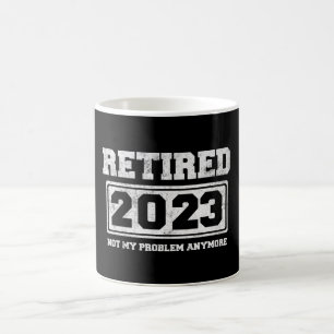 Rentner 2023 Nicht Mein Problem Mehr Kaffeetasse