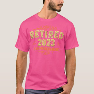 Rentner 2023 Ruhestand für Männer und Frauen T-Shirt