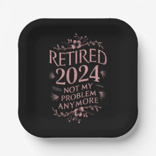 Rentner 2024 Nicht Mein Problem Mehr Ruhestand Pappteller