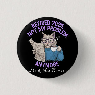 Rentner 2025: Nicht mehr mein Problem Lustig Button