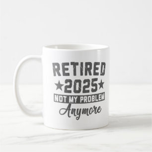 Rentner 2025 Nicht Mein Problem Mehr Männer Frauen Kaffeetasse