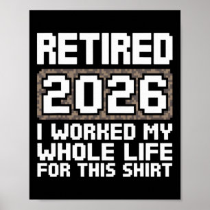 Rentner 2026 Ich arbeitete mein ganzes Leben Poster