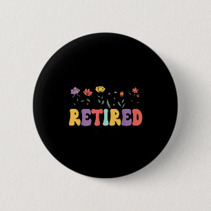 Rentner 2026 ich bin im Ruhestand, nicht mehr mein Button