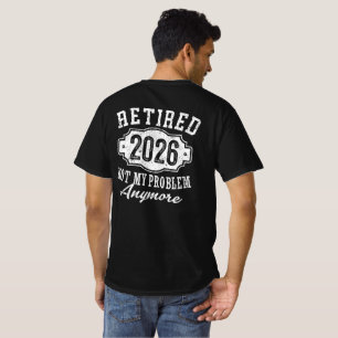 Rentner 2026 Lustige Rente 2026 Männer Frauen T-Shirt