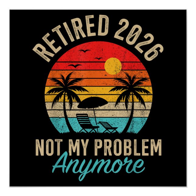 Rentner 2026 nicht mehr mein Problem Ruhestand Poster (Vorderseite)