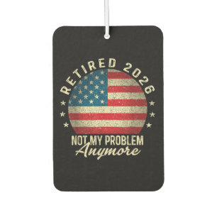 Rentner 2026 nicht mehr mein Problem US-Flagge Autolufterfrischer
