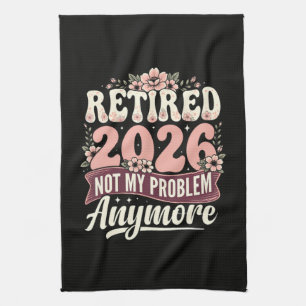 Rentner 2026 Nicht Mein Problem Mehr Floral Geschirrtuch