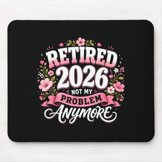 Rentner 2026 Nicht Mein Problem Mehr Ruhestand Mousepad (Vorne)