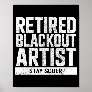 Rentner Blackout-Künstler Bleib Nüchtern Lustige S Poster