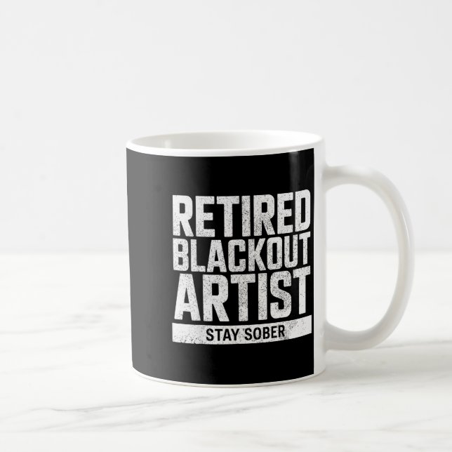 Rentner Blackout-Künstler Bleib Nüchtern Lustiger  Kaffeetasse (Rechts)