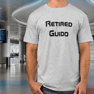 Rentner Guido, lustig, Papa-Witz, Humor, sarkastis T-Shirt