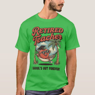 Rentner-Lehrer Schule Aus Für Immer T-Shirt