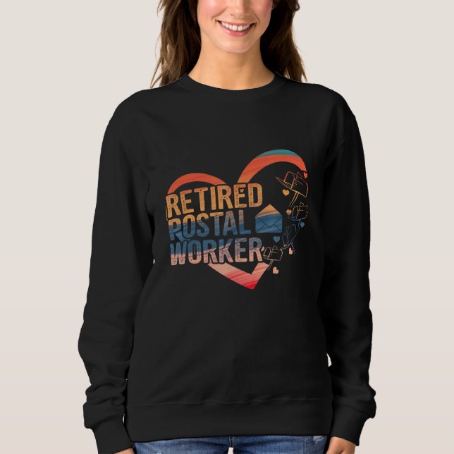 Rentner Postarbeiter Mailman Rente 12 Sweatshirt (Vorderseite)