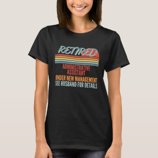 Rentner Verwaltungsassistent unter neuer Führung T-Shirt