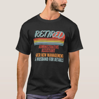 Rentner Verwaltungsassistent unter neuer Leitung T-Shirt