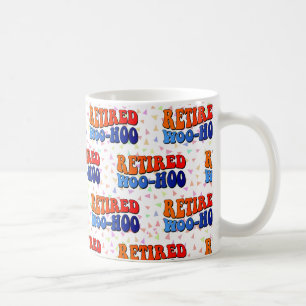 Rentner Woo Hoo Vintage Ruhestand Kaffeetasse