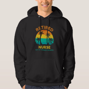 Rentnerin Krankenschwester Nicht Mein Problem Mehr Hoodie