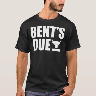 Rents Due Classic T-Shirt