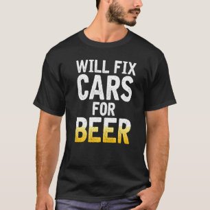 Reparatur von Autos für die Reparatur von Bier T-Shirt